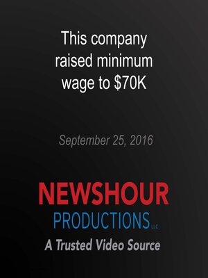cover image of This company raised minimum wage to $70K
